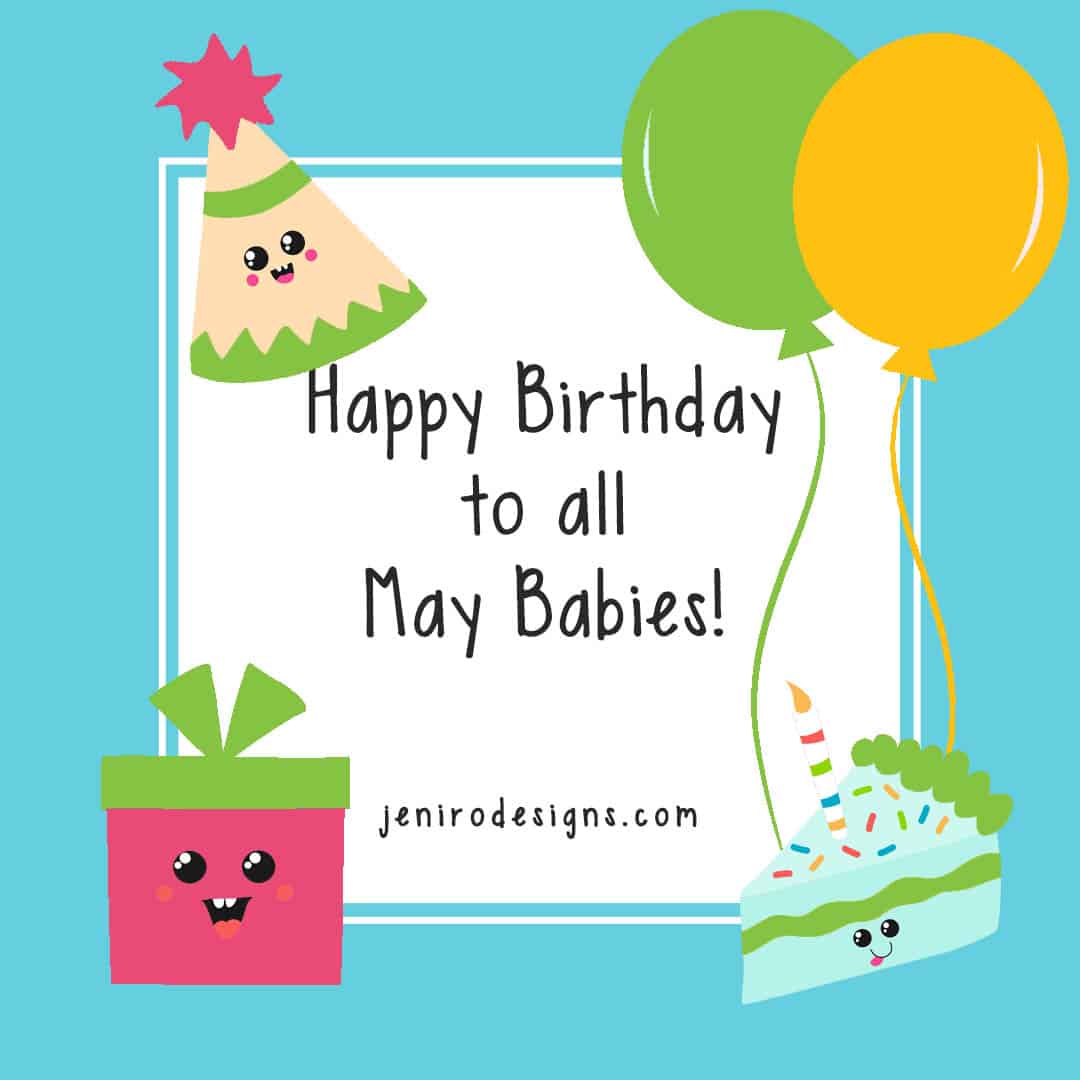 happy-birthday-may-babies-jeni-ro-designs