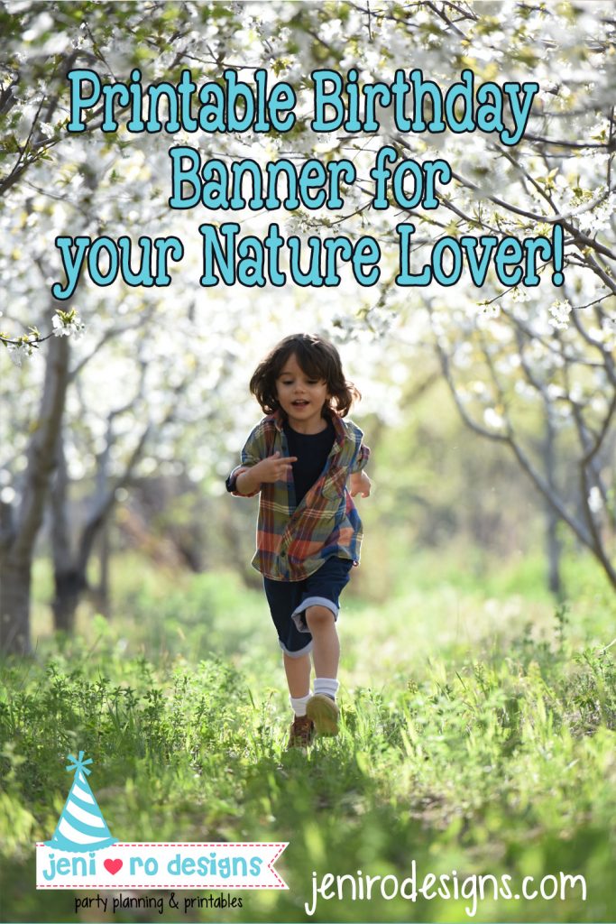 Printable Birthday Banner for your nature lover!