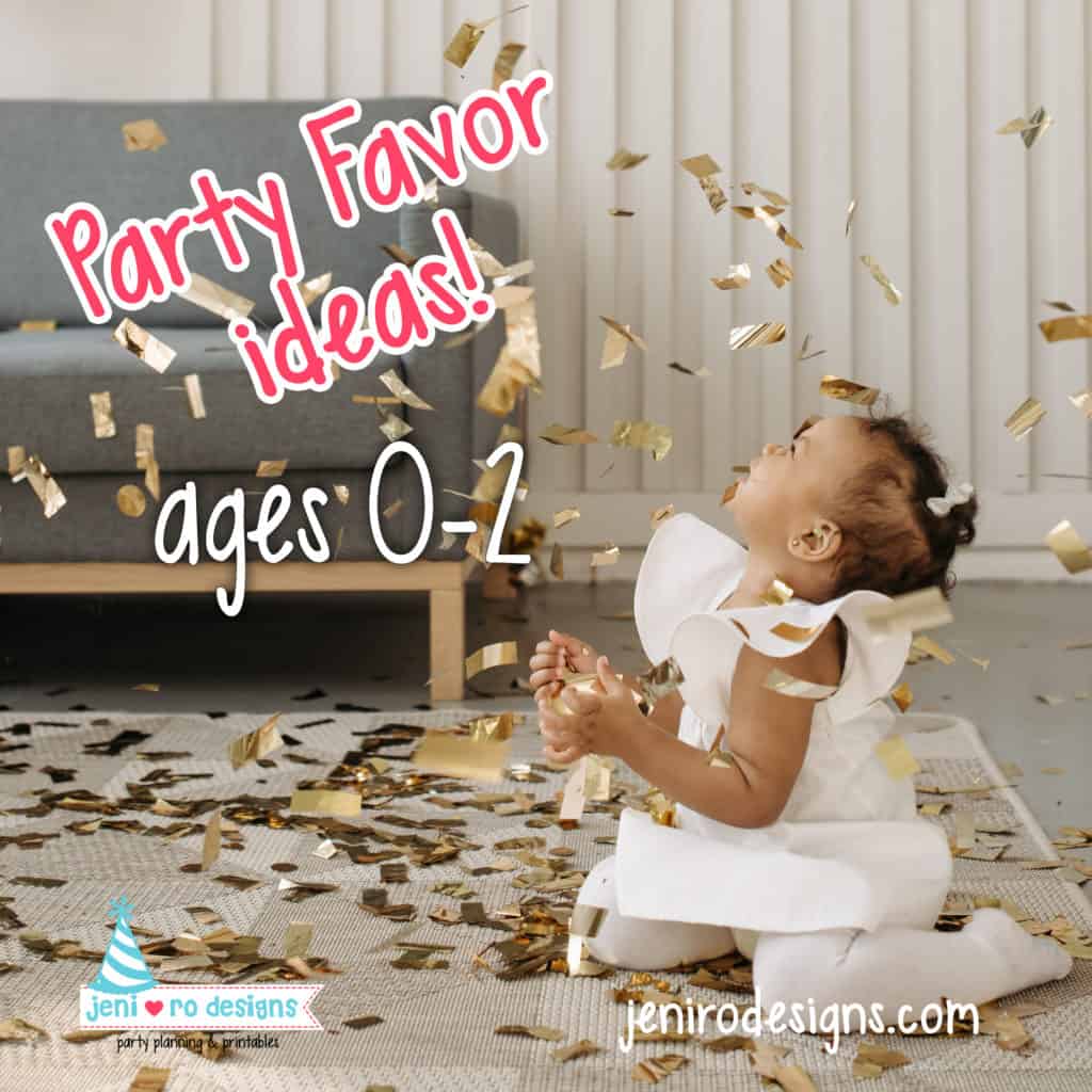 party favor ideas for ages 0 - 2!
